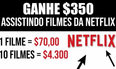 Ganhe $350 Assistindo Filmes da Netflix | Veja 10 Filmes = R$4.300,00]  Ganhar Dinheiro Online