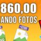 INÉDITO🔴 Ganhe $860 EM 10 MINUTOS BAIXANDO FOTOS [Ganhe $320 por foto] (Como ganhar dinheiro online)