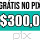 APP LANÇAMENTO PAGANDO R$300 NO PIX NA MESMA HORA [Prova de Pagamento] Ganhar Dinheiro na Internet