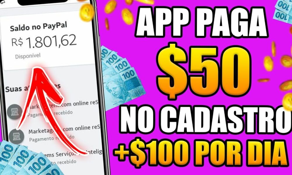 [APP PAGA $50 NO CADASTRO +$100 POR DIA] APP QUE GANHA DINHEIRO DE VERDADE - App pagando no cadastro