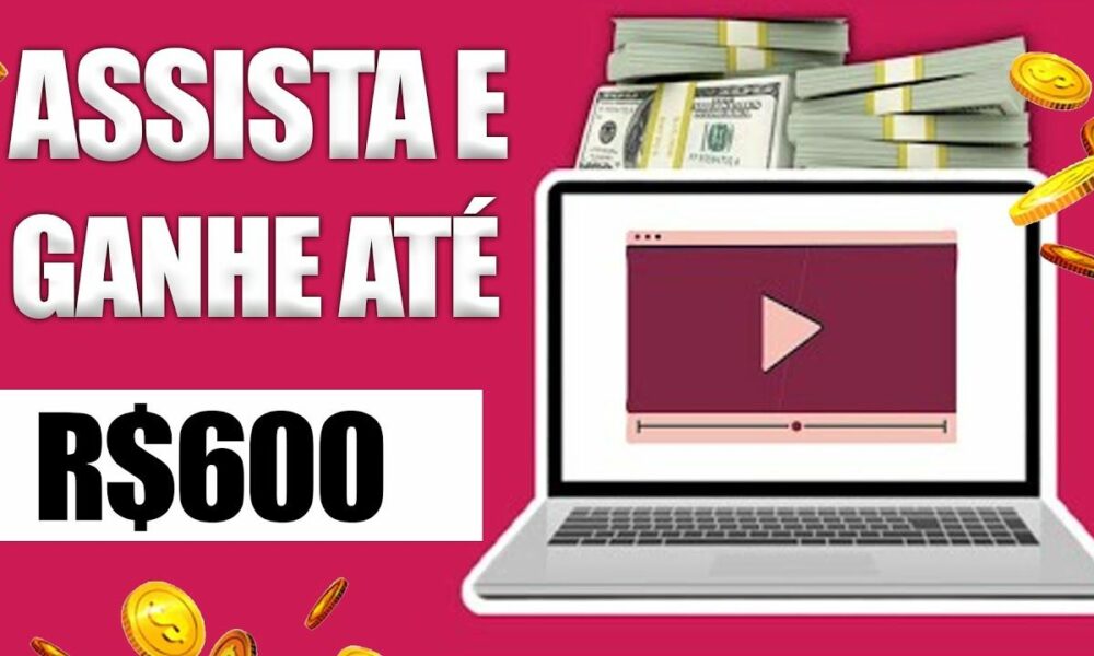 Assista Anúncios do Google e Ganhe até R$600 REAIS [Prova de Pagamento] Ganhar Dinheiro Online