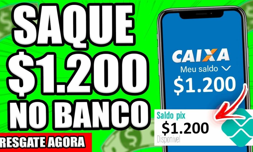 [CADASTROU GANHOU] Resgate $1.200 na sua Conta do Banco VIA PIX /Como Ganhar Dinheiro na internet.