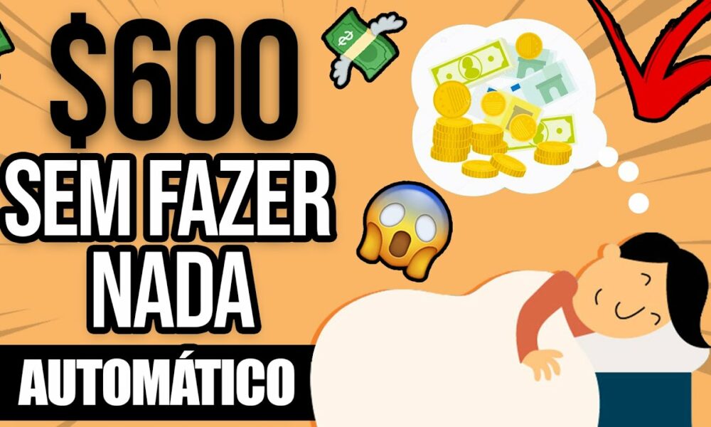 Este Aplicativo vai Pagar a Você $600,00 DE GRAÇA SEM FAZER NADA! - Como Ganhar Dinheiro na Internet