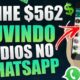 Ganhe $562 a cada 5 Horas OUVINDO AÚDIOS no WHATSAPP [100 Audios = $10] Como Ganhar Dinheiro Online