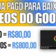 Ganhe $570 Baixando Vídeos do Google [Baixe 90 Vídeos = R$3.160,00] - Ganhar Dinheiro Online