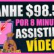 Ganhe $98.50 Por Cada 8 Minutos Assistindo Vídeos [PAGOU $500.00] Como Ganhar Dinheiro Online