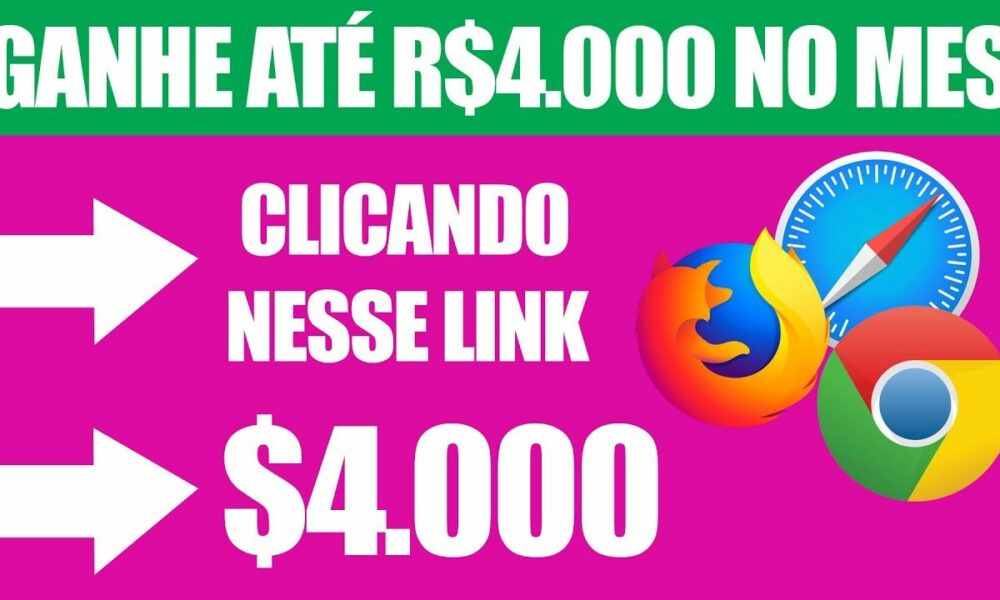 Ganhe Até $4.000 Por Mês Clicando em Links nesse SITE PARA GANHAR DINHEIRO - Ganhar Dinheiro Online