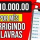 Ganhe R$11.000 mil por mês CORRIGINDO PALAVRAS e DIGITANDO NOMES - ganhar dinheiro na internet