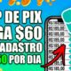 [Ganhe R$60.00 no Cadastro + R$1.200 POR DIA] APLICATIVO QUE GERA PIX😮 App Pagando por Cadastro 2022