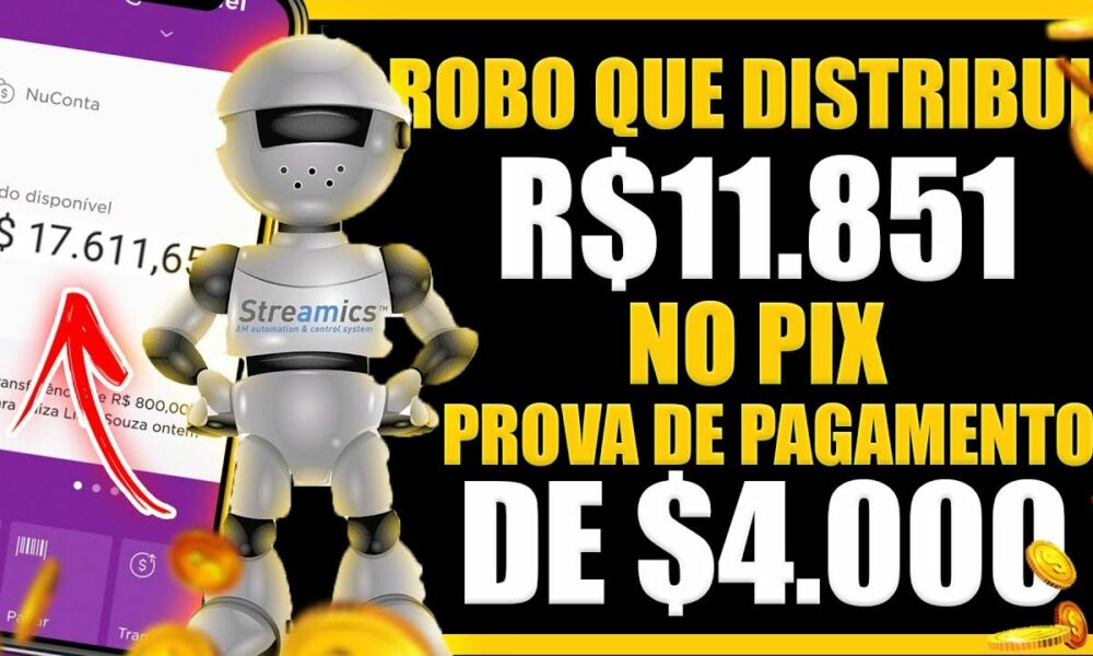 Ganhe até $11.851 com o ROBÔ de PIX que DISTRIBUI DINHEIRO TODO DIA/Como Ganhar Dinheiro na internet