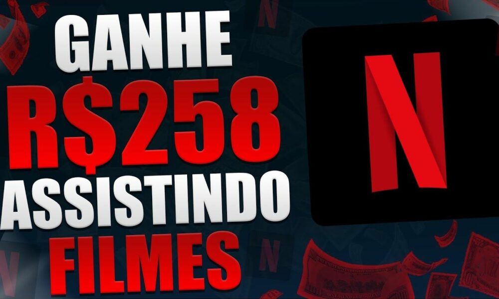 Receba $500.00 + $1.200 da Netflix para ASSISTIR FILMES [$28 Por Filme] Como ganhar dinheiro online