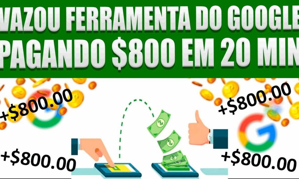 VAZOU FERRAMENTA do GOOGLE PAGA $800 por DIA (Ganhe dinheiro SEM FAZER NADA) Ganhar Dinheiro Online