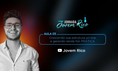 CRESCENDO SUA ESTRUTURA ON-LINE E GERANDO RENDA NA PRÁTICA - Jornada Jovem Rico Episódio 03