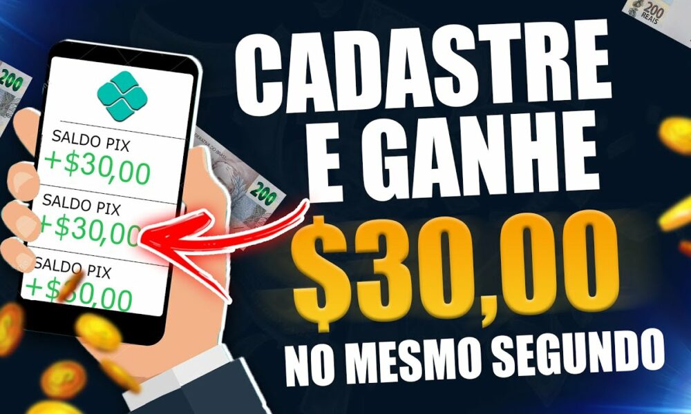 [Cadastre e Ganhe R$30] APLICATIVO PAGANDO NO CADASTRO 2022 - Aplicativo para ganhar dinheiro no Pix