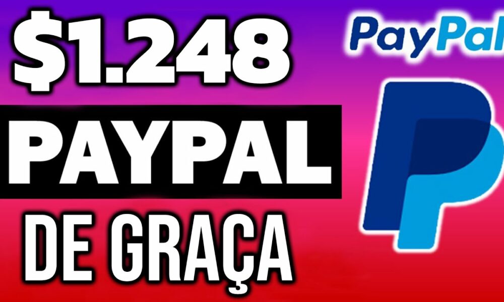 Como Ganhar $1.248 em Dinheiro no PayPal de GRAÇA TODOS OS DIAS - Ganhar Dinheiro no Paypal