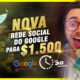 NOVA REDE SOCIAL do GOOGLE PAGA $1.500 em 30 MINUTOS - Como Ganhar Dinheiro Pelo Celular 2022