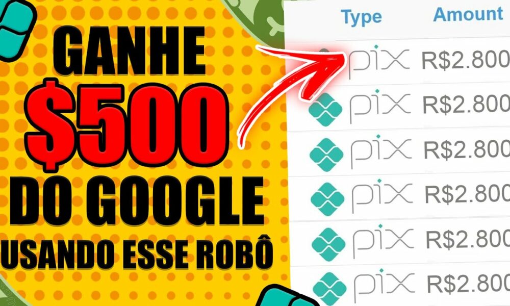 ROBÔ DE PIX do GOOGLE DISTRIBUI $500 no AUTOMÁTICO (sem fazer nada) Como Ganhar Dinheiro na Internet