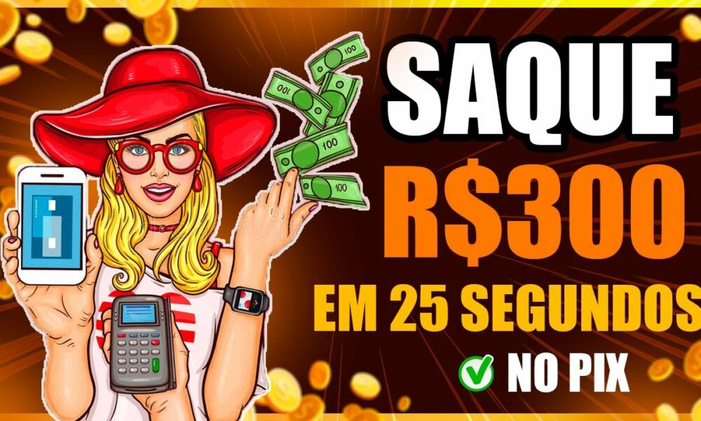 [SAQUE $300 em 32 SEGUNDOS] APP que GANHA DINHEIRO de VERDADE e PAGA no PIX - App que Ganha Dinheiro