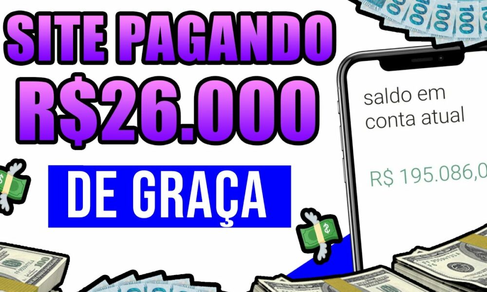 [VAZOU] SITE PAGANDO R$26.000 NO MESMO DIA DE GRAÇA MUITO RÁPIDO/Como Ganhar Dinheiro na Internet