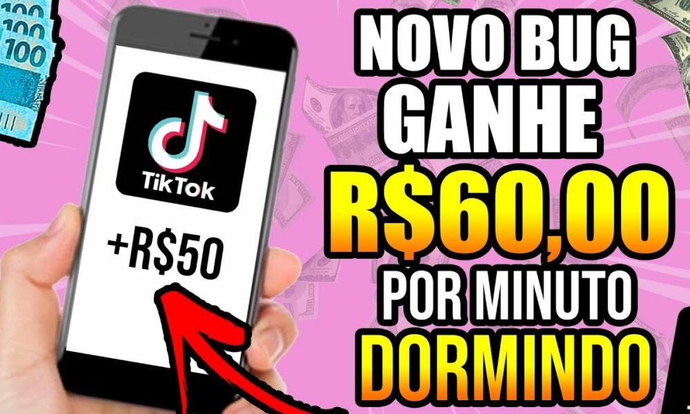 [VAZOU]😱NOVO BUG DO TIKTOK PAGA R$60,00 A CADA MINUTO SEM FAZER NADA/Como Ganhar Dinheiro no TikTok