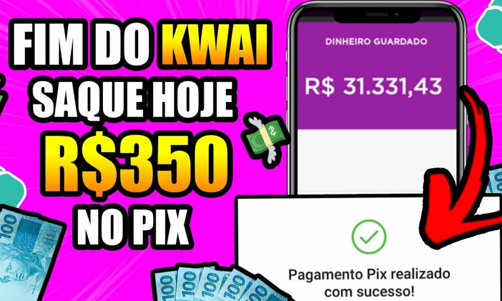 ADEUS KWAI😭Melhor APP PARA GANHAR DINHEIRO R$350 NO PIX SEM INDICAR/Como Ganhar Dinheiro na Internet