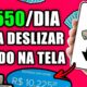 APP LANÇAMENTO PAGANDO R$550 POR DIA PARA DESLIZAR O DEDO NA TELA/Como Ganhar Dinheiro na Internet