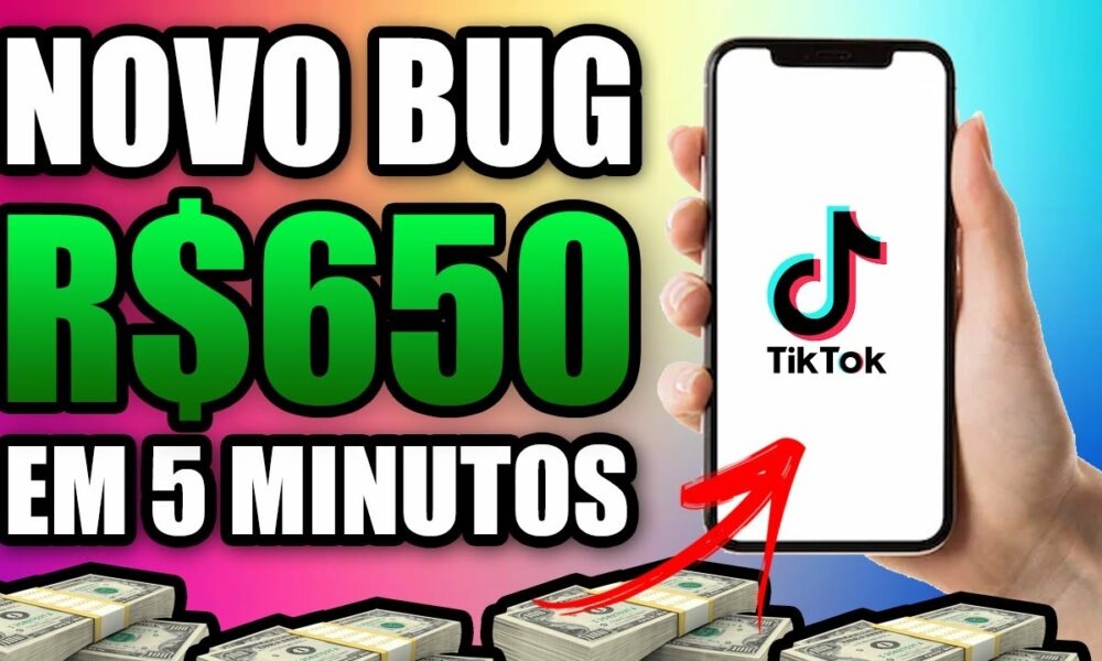 Como Ganhar R$650 Reais em 5 MINUTOS no TIKTOK [USANDO ESSE BUG] Como Ganhar Dinheiro no TikTok