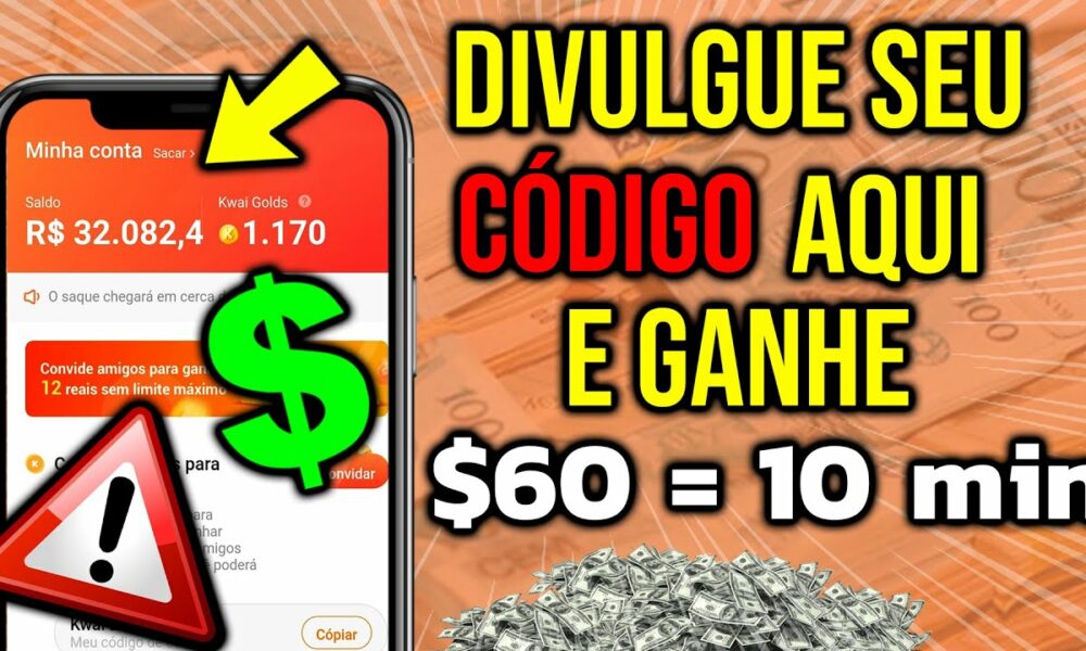 ✅DIVULGUE SEU CÓDIGO AQUI! - Como GANHAR DINHEIRO no KWAI (passo a passo) 💥60 Reais em 10 minutos!