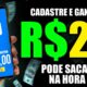 ✅GANHE R$25 NO CADASTRO - SÓ CADASTRAR - APP PAGANDO NO CADASTRO 2022 - APP PARA GANHAR DINHEIRO