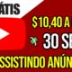 Ganhe $10,40 a cada 30 segundos ASSISTINDO ANÚNCIOS (Como ganhar dinheiro online)