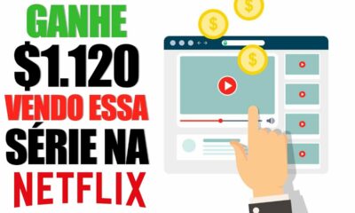 Ganhe $1.120 em 30 Minutos com o seu Celular VENDO ESSA SÉRIE NA NETFLIX - Ganhar dinheiro online.