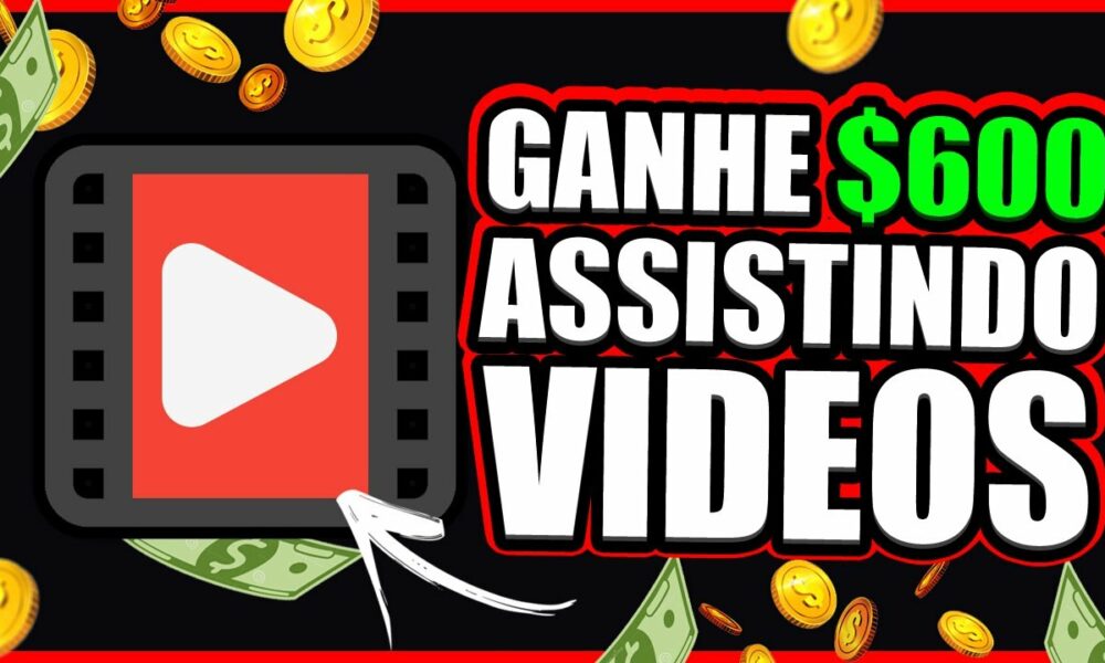 Ganhe R$600 POR DIA Assistindo Vídeos no Youtube | como ganhar dinheiro assistindo vídeo no youtube