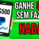 *SEM FAZER NADA* Ganhe $500 com esse Aplicativo de GRAÇA - Como Ganhar Dinheiro na Internet Rápido