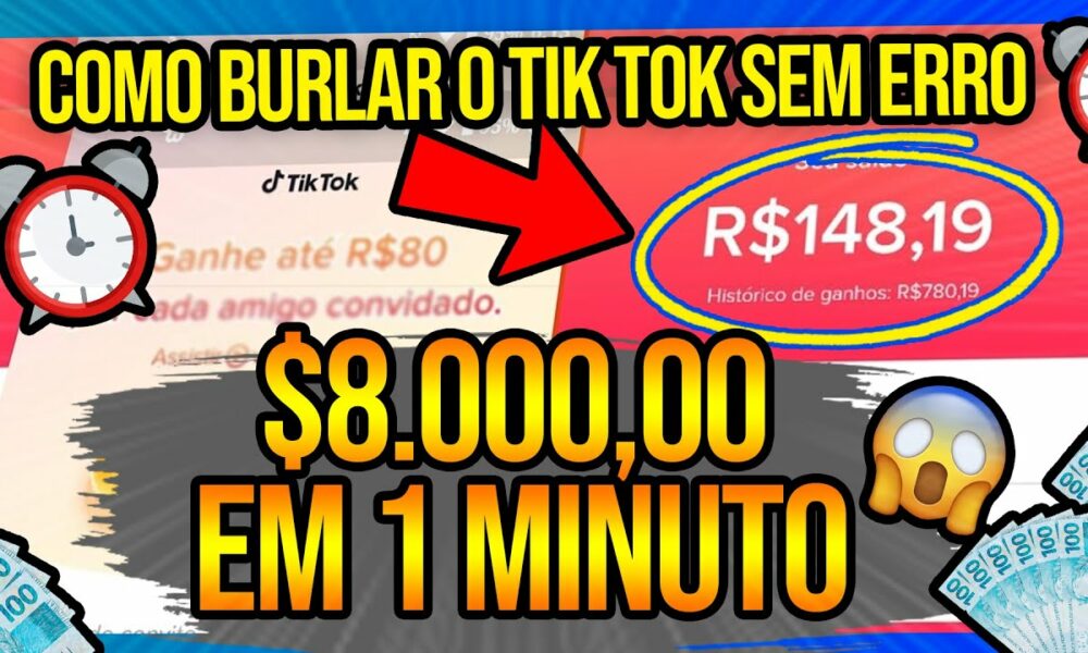 🤑[FUNCIONA] Como Burlar o TikTok e Ganhar R$8 MIL REAIS em 1 Min VIA PIX/ Ganhar Dinheiro no TikTok