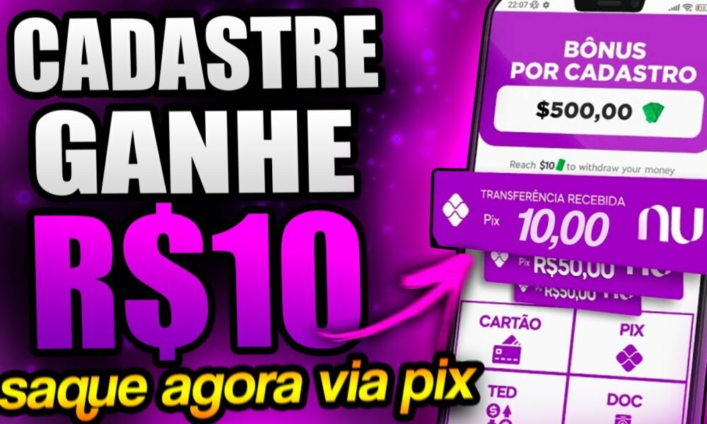 🤑 GANHE R$10,00 REAIS NO CADASTRO VIA PIX NOVO APP PAGANDO NO CADASTRO 2022 - CADASTRE E GANHE