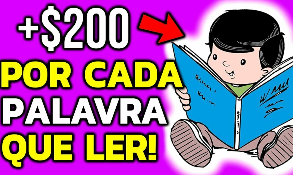 Ganhe $1.000 em 1 HORA APENAS LENDO! ($200 por cada palavra que ler) - Ganhar Dinheiro na Internet