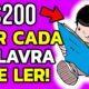 Ganhe $1.000 em 1 HORA APENAS LENDO! ($200 por cada palavra que ler) - Ganhar Dinheiro na Internet