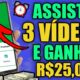 ASSISTA 3 VÍDEOS e GANHE ATÉ R$25,00🤑MELHOR APP PARA GANHAR DINHEIRO DE VERDADE/Como Ganhar Dinheiro