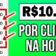 [CORRE QUE PAGA] Ganhe $10 Reais por Clique na HORA | Como Ganhar dinheiro na internet