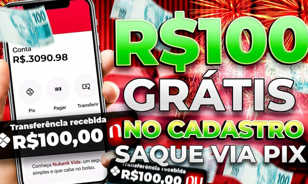 💲GANHE R$100,00 REAIS NO CADASTRO VIA PIX -NOVO APP PAGANDO POR CADASTRO 2023 -CADASTRE E GANHE 2023