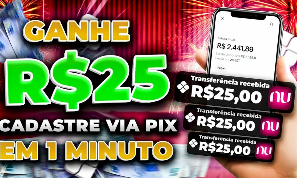 🤑GANHE R$25,00 REAIS NO CADASTRO VIA PIX - NOVO APP PAGANDO POR CADASTRO 2023 -CADASTRE E GANHE 2023