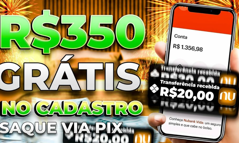 ✅GANHE R$349 REAIS NO CADASTRO VIA PIX - NOVO APP PAGANDO POR CADASTRO 2023 - CADASTRE E GANHE 2023