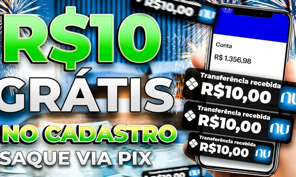 💵GANHE R$10,00 REAIS NO CADASTRO VIA PIX -NOVO APP PAGANDO POR CADASTRO 2023 -CADASTRE E GANHE 2023