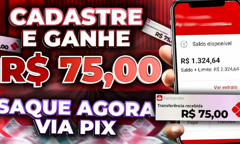 GANHE R$75 REAIS NO CADASTRO VIA PIX -NOVO APP PAGANDO POR CADASTRO 2023 -CADASTRE E GANHE 2023