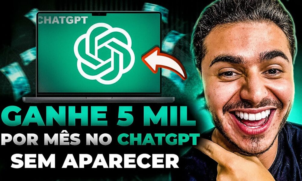 COMO GANHAR 5 MIL REAIS POR MÊS COM O ChatGPT - Como Ganhar Dinheiro com o ChatGPT/ Dinheiro Online