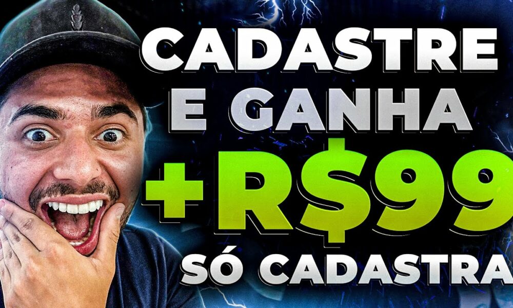 🤑[Cadastre e Ganhe R$99,00] APP que PAGA no CADASTRO na HORA / NOVO APP PAGANDO POR CADASTRO 2023