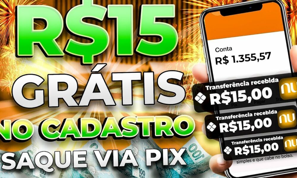 💲GANHE R$15,00 REAIS NO CADASTRO VIA PIX - NOVO APP PAGANDO POR CADASTRO 2023 -CADASTRE E GANHE 2023