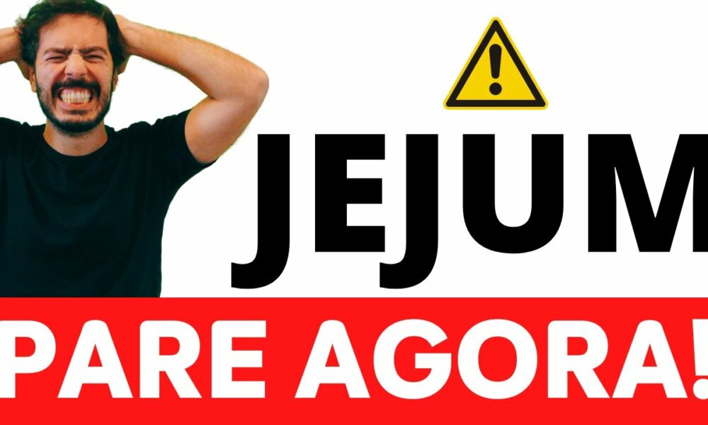 Jejum: NÃO FAÇA isso de jeito NENHUM!