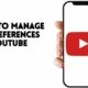 HOW TO MANAGE AD PREFERENCES ON YOUTUBE